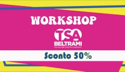 Workshop Beltrami TSA: iscriviti ora con il 50% di sconto