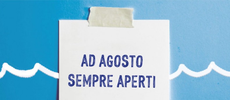  Agosto: sempre aperti